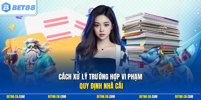 Điều Khoản & Điều Kiện | Chìa Khóa Tham Gia Cược An Toàn 2 Cách Bet88 xử lý trường hợp vi phạm điều khoản