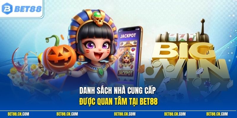 Các nhà cung cấp game Arcade tại Bet88