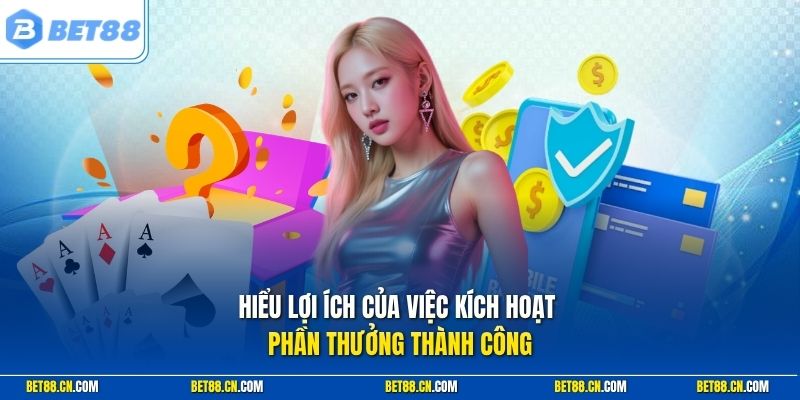 Khuyến Mãi BET88 Tháng 8: Cập Nhật Ưu Đãi Mới Năm 2026 3 Lợi ích khi nhận khuyến mãi Bet88