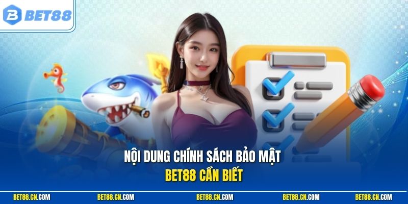Nội dung chính sách bảo mật Bet88