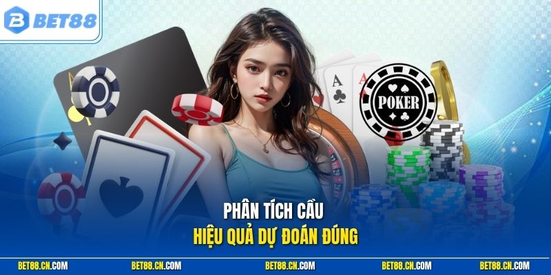 Mẹo Chơi Baccarat Bet88 Tăng Hiệu Suất Đặt Cược An Toàn 2 Phân tích cầu hiệu quả dự đoán đúng