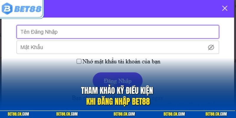 Đăng Nhập BET88 Nhanh – Mẹo Vào Trang Chủ Tránh Bị Chặn 1 Điều kiện đăng nhập Bet88
